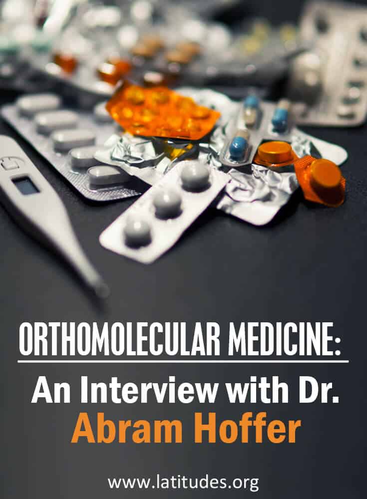 Orthomolecular Medicine An Interview with Abram Hoffer, MD, PhD