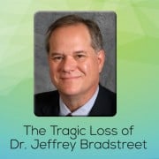 The Tragic Loss of Dr. Jeffrey Bradstreet