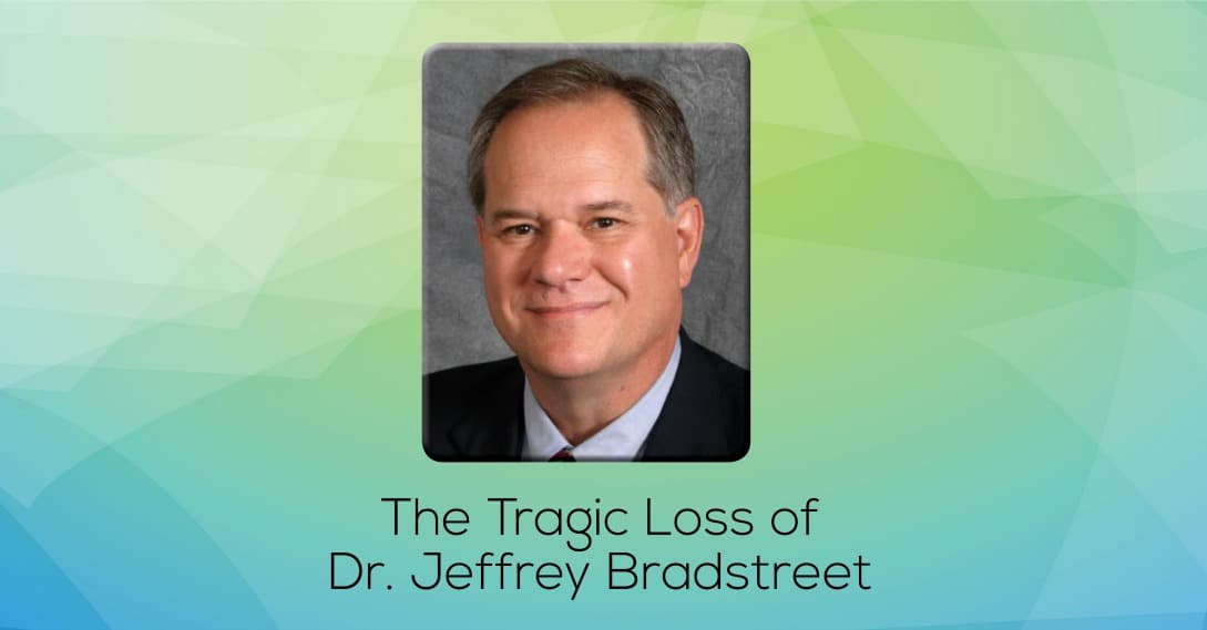 The Tragic Loss of Dr. Jeffrey Bradstreet