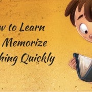 how to learn and memorize anything quickly