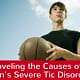 Unraveling the causes of my son's severe tic disorder