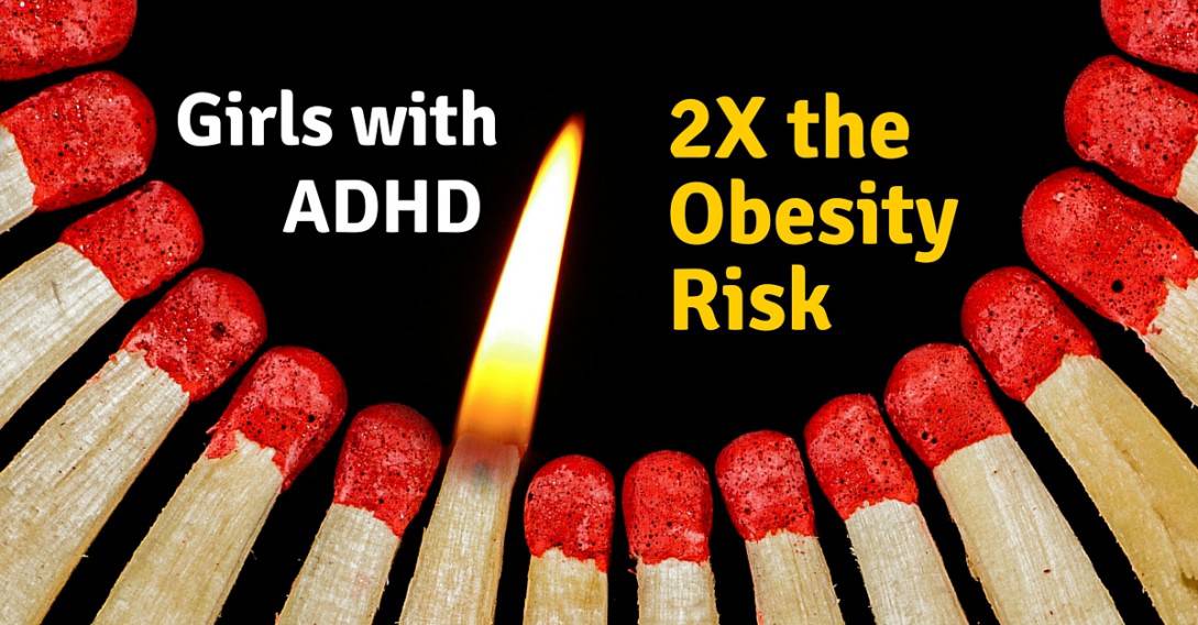 Why are Girls with ADHD at Risk for Obesity