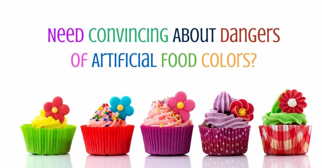 Need Convincing About Dangers of Artificial Food Colors-