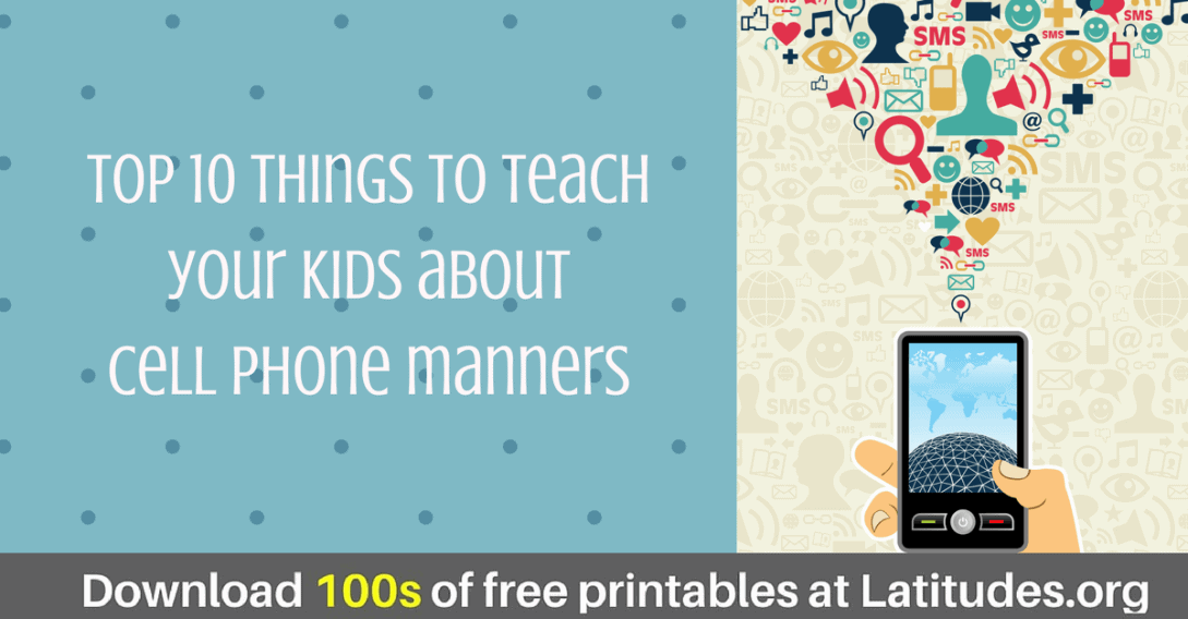 top 10 things to teach your kids about cell phone manners