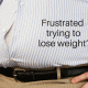 frustrated trying to lose weight