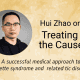 Hui Zhao Treating the Cause